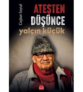 Ateşten Düşünce Yalçın Küçük