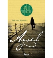 AYSEL - HALİT ERTUĞRUL - NESİL YAYINLARI