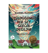Üzüldüğümüz Her Şey Gerçek Değildir / Theseus Yayınevi / Daniel Nayeri