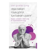 Carl Gustav Jung - Dışa Bakan Rüya Görür, İçe Bakan Uyanır
