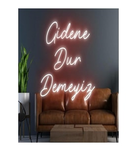 Gidene Dur Demeyiz Yazılı Neon Tabela