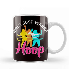 Girls Just Wanna Hula Hoop Sports Fitness Training Hooping Kupa Bardak Porselen