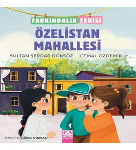 Özelistan Mahallesi - Farkındalık Serisi