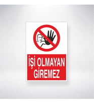 İşi Olmayan Giremez 21x28 Arkası Yapışkanlı Levha