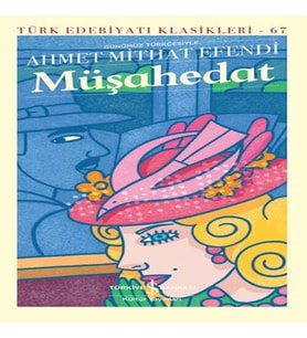 Müşahedat - Günümüz Türkçesiyle - Modern Klasikler Dizisi
