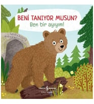Beni Tanıyor Musun? Ben Bir Ayıyım! (Ciltli)