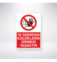 18 Yaşından Küçüklerin Girmesi Yasaktır 21x28 Arkası Yapışkanlı Levha