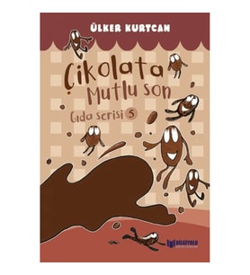 Gıda Serisi 5 - Çikolata Mutlu Son