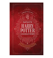 Harry Potter Fantastik Canavaralr Rehberi (Ciltli)