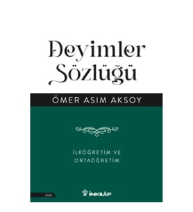 Deyimler Sözlüğü - İlköğretim ve Ortaöğretim