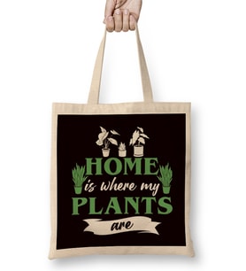 Home Is Where My Plants Are Planting Gardening Gardener Lawn Bez Çanta Uzun Saplı