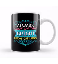 Always Look On The Bright Side Of Life Positivity Kupa Bardak Porselen