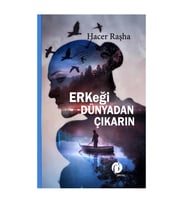 Erkeği Dünyadan Çıkarın & Hacer Rahşa