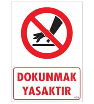 Mey İthalat® Dokunmak Yasaktır Uyarı Levhası 25X35 Kod: 404