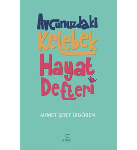 cunuzdaki Kelebek Hayat Defteri