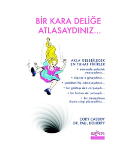 Bir Kara Deliğe Atlasaydınız...