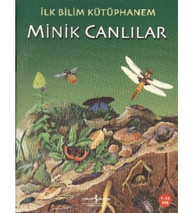 İlk Bilim Kütüphanem - Minik Canlılar
