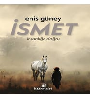 İsmet – İnsanlığa Doğru