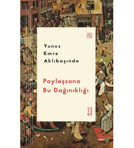 Paylaşsana Bu Dağınıklığı Yunus Emre Aklıbaşında