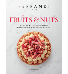 Fruits And Nuts: Recipes And Techniques From The Ferrandi School Of Culinary Arts (Krem)
