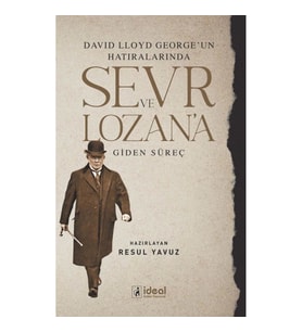 David Lloyd George'un Hatıralarında Sevr Ve Lozan'a Giden Süreç