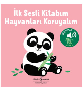 Hayvanlari Koruyalim - İlk Sesli Kitabim