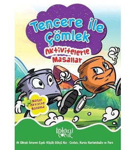 Tencere ile Çömlek - Aktivitelerle Masallar