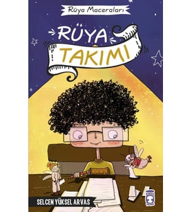 Rüya Takımı - Rüya Maceraları - Selcen Yüksel Arvas - Timaş Çocuk