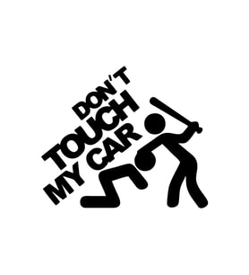 Dont Touch My Car Sticker17x17 Cm Siyah