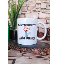 Dünyanın En İyi Ebesi Baskılı Kişiye Özel Ebe Hemşire Hediyelik Kupa Bardak