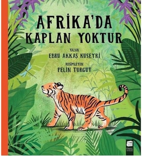 Afrika'da Kaplan Yoktur - Ebru Akkaş Kuseyri
