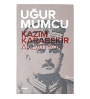 Kazım Karabekir Anlatıyor