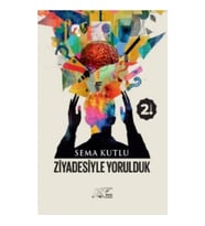 Ziyadesiyle Yorulduk