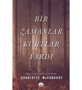 Bir Zamanlar Kurtlar Vardı