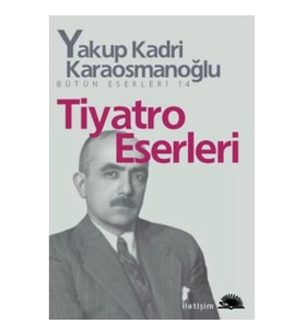 TİYATRO ESERLERİ