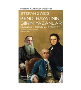 Kendi Hayatının Şiirini Yazanlar: Casanova - Stendhal - Tolstoy (Ciltli)