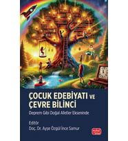 ÇOCUK EDEBİYATI VE ÇEVRE BİLİNCİ - Deprem Gibi Doğal Afetler Ekseninde