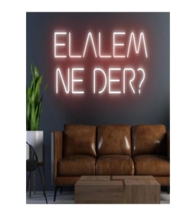 ELALEM NE DER? Yazılı Neon Tabela