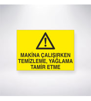 Makine Çalışırken Temizleme, Yağlama Tamir Etme 21x28 Arkası Yapışkanlı Levha