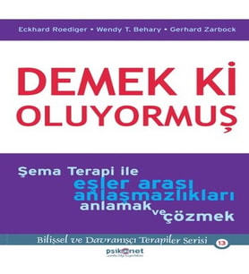 Demek ki Oluyormuş Şema Terapi ile Eşler Arası Anlaşmazlıkları Anlamak ve Çözmek