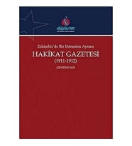 Eskişehir'De Bir Dönemin Aynası Hakikat Gazetesi (1911-1912) - Çevrimyazı (Krem)