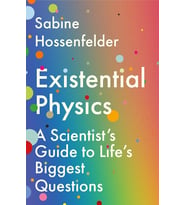 Existential Physics: A Scientist'S Guide To Life'S Biggest Questions