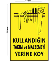 Metal Kullandığın Takım Ve Malzemeyi Yerine Koy 15 Cm x 20 Cm Uyarı Levhası Yönlendirme Tabelası