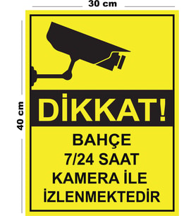 Metal Bahçe 7 24 Saat Kamera İle İzlenmektedir 30cm x 40cm A3 Büyüklüğünde Uyarı Levhası Yönlendirme
