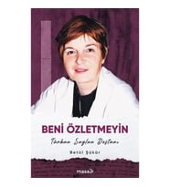 Beni Özletmeyin - Türkan Saylan Destanı