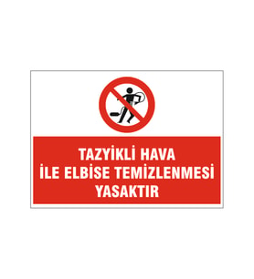 Hava ile elbise temizlemek yasaktır, isg uyarı levhası