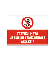 Hava ile elbise temizlemek yasaktır, isg uyarı levhası