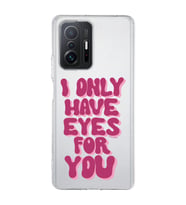 Xiaomi Mi 11T - 11T Pro Uyumlu Have Eyes For You Tasarımlı Şeffaf Telefon Kılıfı