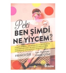 Peki Ben Şimdi Ne Yiycem?