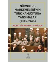 Nürnberg Mahkemeleri’nin Türk Kamuoyuna Yansımaları (1945-1946)